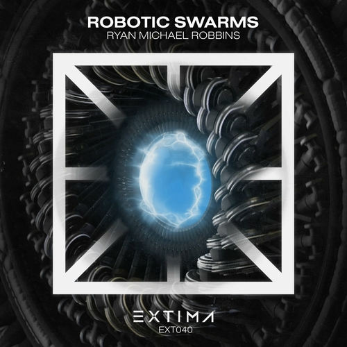 Ryan Michael Robbins - Robotic Swarms [EXT040]